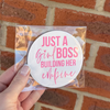 Just A Girl Boss Building Her Empire Coaster - End Of Season Sale - Pretty Perfect Gifts uk