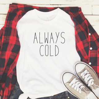 always cold t-shirt 