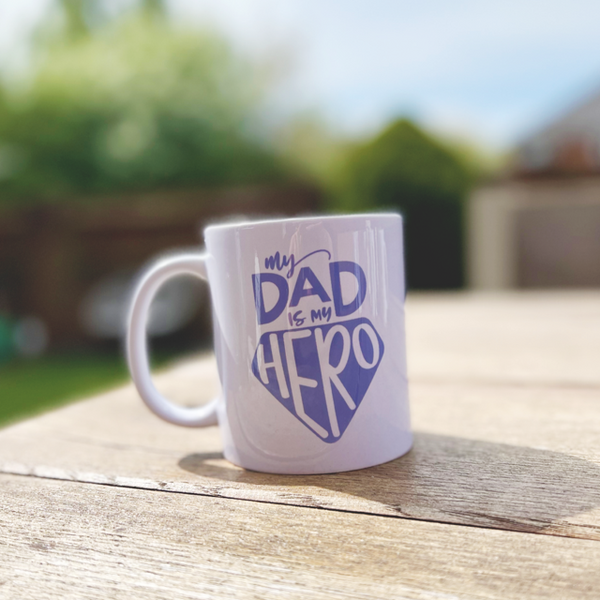 My Dad Is My Hero Mug